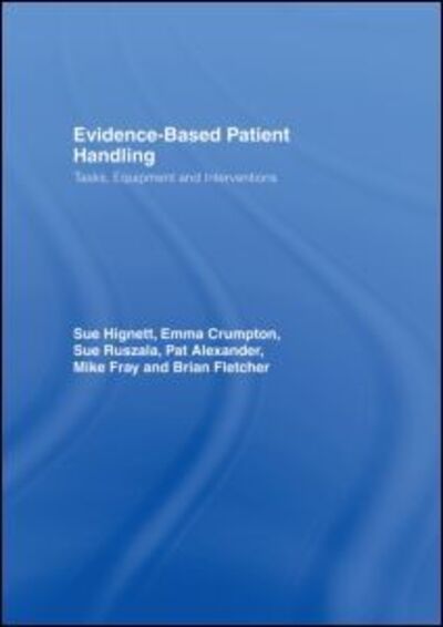 Cover for Pat Alexander · Evidence-Based Patient Handling: Techniques and Equipment (Hardcover Book) (2002)