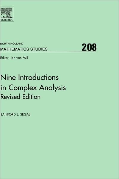 Cover for Segal, Sanford (University of Rochester, NY, U.S.A.) · Nine Introductions in Complex Analysis - Revised Edition - North-Holland Mathematics Studies (Innbunden bok) (2007)