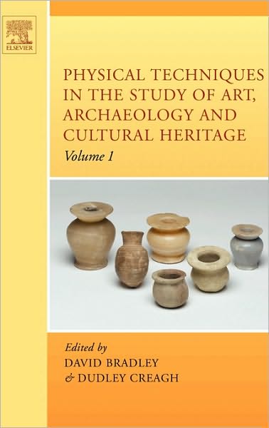 Cover for David Bradley · Physical Techniques in the Study of Art, Archaeology and Cultural Heritage - Physical Techniques in the Study of Art, Archaeology and Cultural Heritage (Hardcover Book) (2006)