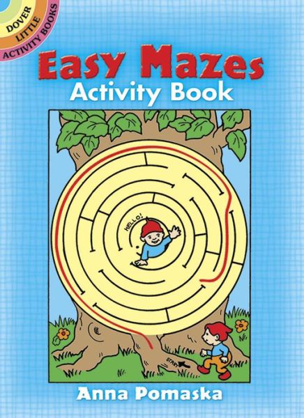 Easy Mazes Activity Book - Little Activity Books - Anna Pomaska - Books - Dover Publications Inc. - 9780486255316 - February 1, 2000