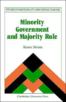 Cover for Kaare Strøm · Minority Government and Majority Rule - Studies in Rationality and Social Change (Gebundenes Buch) (1990)