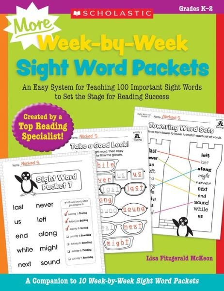More Week-by-week Sight Word Packets: an Easy System for Teaching 100 Important Sight Words to Set the Stage for Reading Success - Lisa Mckeon - Livros - Scholastic Teaching Resources (Teaching - 9780545655316 - 2015