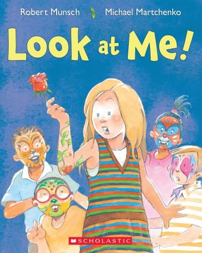Cover for Robert Munsch · Look at Me! (Paperback Book) (2021)