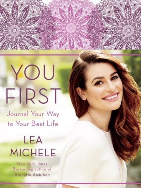 Cover for Lea Michele · You First: Journal Your Way to Your Best Life (Gebundenes Buch) (2015)