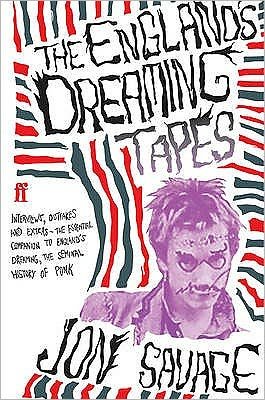 Cover for Jon Savage · The England's Dreaming Tapes (Paperback Book) [Main edition] (2009)