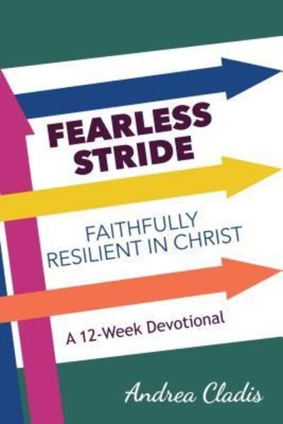 Cover for Andrea Cladis · Fearless Stride: Faithfully Resilient in Christ (Paperback Book) (2019)