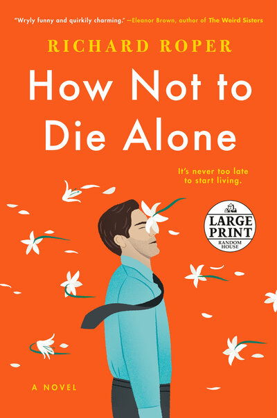 Cover for Richard Roper · How Not to Die Alone (Paperback Book) (2019)