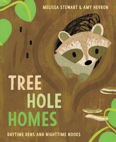 Cover for Melissa Stewart · Tree Hole Homes: Daytime Dens and Nighttime Nooks (N/A) (2022)