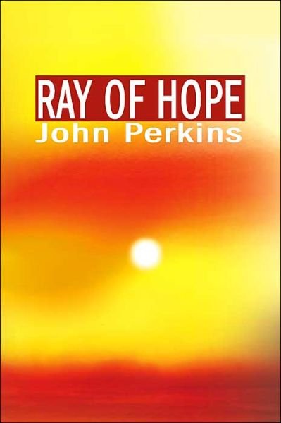 Ray of Hope - John Perkins - Books - iUniverse - 9780595197316 - October 1, 2001