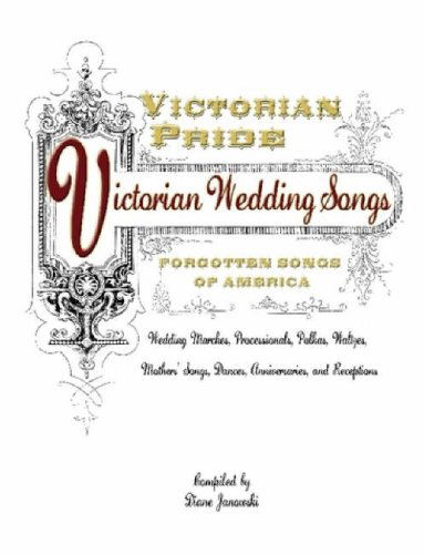 Victorian Pride - Victorian Wedding Songs - Diane Janowski - Books - New York History Review Press - 9780615198316 - March 24, 2008