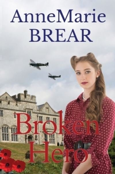 Cover for AnneMarie Brear · Broken Hero (Paperback Book) (2020)