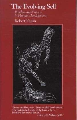 Cover for Robert Kegan · The Evolving Self: Problem and Process in Human Development (Paperback Bog) (1983)