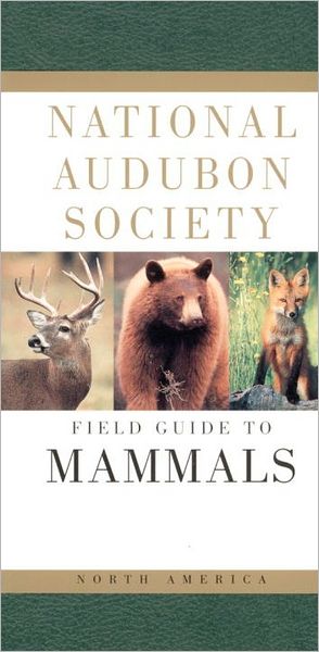 Cover for National Audubon Society · National Audubon Society Field Guide to North American Mammals: (Revised and Expanded) - National Audubon Society Field Guides (Hardcover Book) [Enlarged edition] (1996)