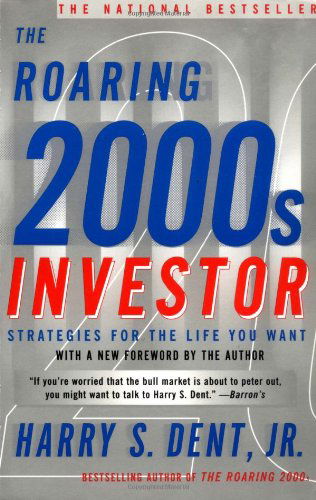 Harry S. Dent · The Roaring 2000s Investor: Strategies for the Life You Want (Paperback Book) (2000)