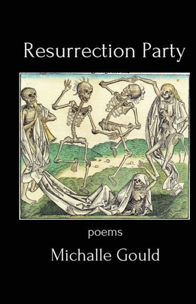 Cover for Michalle Gould · Resurrection Party: Poems (Pocketbok) (2014)