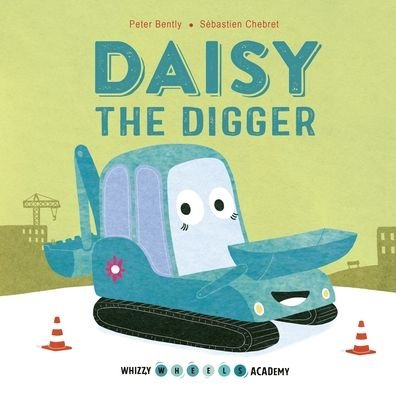 Cover for Peter Bently · Daisy the Digger (Innbunden bok) (2020)
