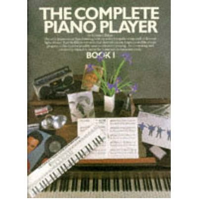 The Complete Piano Player: Book 1 - Kenneth Bager - Livres - Hal Leonard Europe Limited - 9780711904316 - 22 octobre 1999