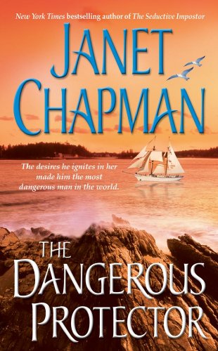 Cover for Janet Chapman · The Dangerous Protector (Paperback Book) [1st Pocket Books edition] (2005)