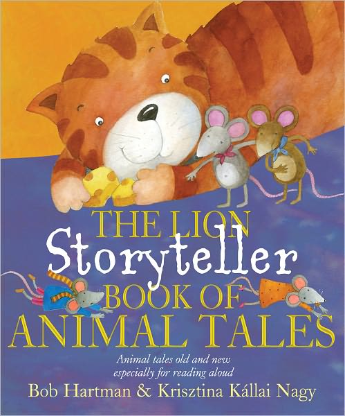 Cover for Bob Hartman · The Lion Storyteller Book of Animal Tales - Lion Storyteller (Hardcover Book) [New edition] (2011)