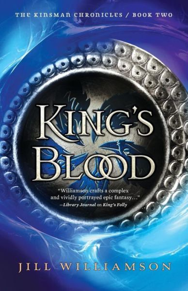 Cover for Jill Williamson · King's Blood - The Kinsman Chronicles (Paperback Book) (2017)