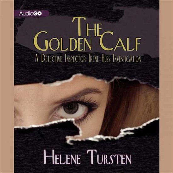 Cover for Helene Tursten · The Golden Calf: a Detective Inspector Irene Huss Investigation (Audiobook (CD)) (2013)