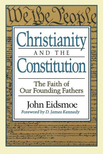 Christianity and the Constitution - John Eidsmoe - Inne - Baker Academic - 9780801052316 - 1 sierpnia 1995