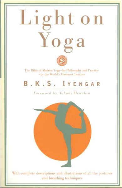 Cover for B.K.S. Iyengar · Light on Yoga: The Bible of Modern Yoga... (Paperback Bog) [Revised edition] (1995)