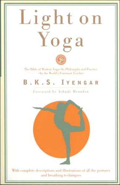 Light on Yoga: The Bible of Modern Yoga... - B.K.S. Iyengar - Livros - Schocken Books - 9780805210316 - 3 de janeiro de 1995