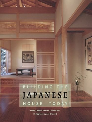 Building the Japanese House Today - Peggy Landers Rao - Books - Abrams - 9780810959316 - October 1, 2005