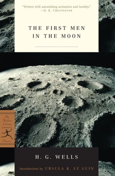 Cover for H. G. Wells · The First Men in the Moon - Modern Library Classics (Pocketbok) [New edition] (2003)