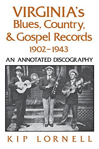 Cover for Kip Lornell · Virginia's Blues, Country, and Gospel Records, 1902-1943: An Annotated Discography (Paperback Book) (2014)