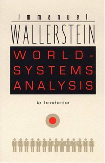 Cover for Immanuel Wallerstein · World-Systems Analysis: An Introduction - A John Hope Franklin Center Book (Hardcover Book) (2004)