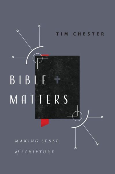 Bible Matters: Making Sense of Scripture - - Books - IVP Books - 9780830845316 - January 23, 2018