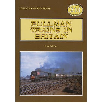 Cover for R. W. Kidner · Pullman Trains in Britain - Locomotion Papers (Paperback Book) (1998)