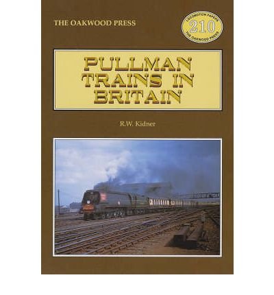 Cover for R. W. Kidner · Pullman Trains in Britain - Locomotion Papers (Taschenbuch) (1998)