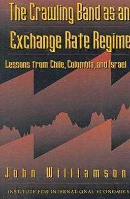 Cover for John Williamson · The Crawling Band As an Exchange Rate Regime: Lessons from Chile, Colombia and Israel (Pocketbok) (1996)