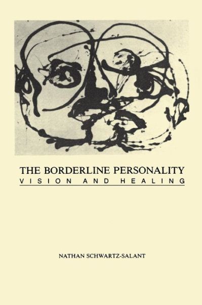 Nathan Schwartz-Salant · The Borderline Personality: Vision and Healing (Paperback Bog) (2013)