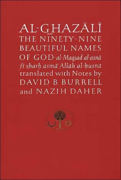 Cover for Abu Hamid Al-ghazali · Al-Ghazali on the Ninety-nine Beautiful Names of God: Al-Maqsad al-Asna fi Sharh Asma' Allah al-Husna - The Islamic Texts Society's al-Ghazali Series (Pocketbok) (1992)