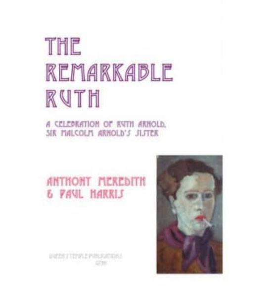 The Remarkable Ruth - Paul Harris - Books - Queen's Temple Publications - 9780955247316 - June 1, 2025