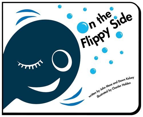 Cover for Dawn Kelsey · On the Flippy Side (Flippy and Friends) (Flippy) (Flippy &amp; Friends) (Board book) (2009)