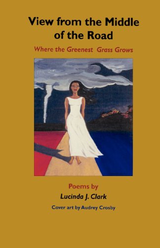 Cover for Lucinda J. Clark · View from the Middle of the Road, Revised Edition (Paperback Book) [Revised edition] (2006)