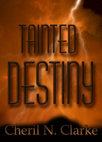 Cover for Cheril N. Clarke · Tainted Destiny (Paperback Book) (2006)