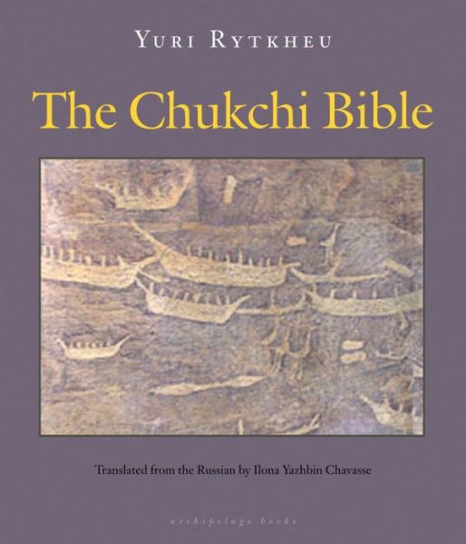 Cover for Yuri Rytkheu · The Chukchi Bible (Paperback Book) (2011)