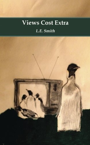 Cover for L. E. Smith · Views Cost Extra: Short Stories (Taschenbuch) (2011)