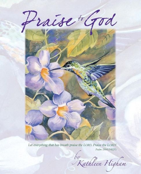 Cover for Kathleen Higham · Praise to God (Paperback Book) (2015)