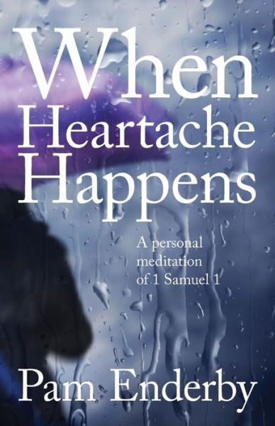 Cover for Pam Enderby · When Heartache Happens (Taschenbuch) (2014)