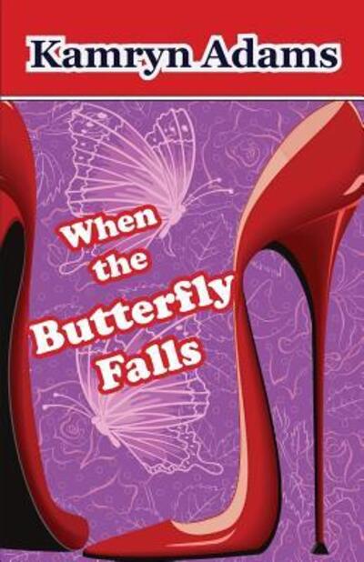 Cover for Kamryn Adams · When the Butterfly Falls (Pocketbok) (2013)