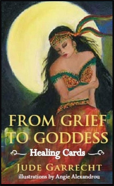 Cover for Garrecht, Jude (Jude Garrecht) · From Grief to Goddess Healing Cards (Flashcards) (2017)