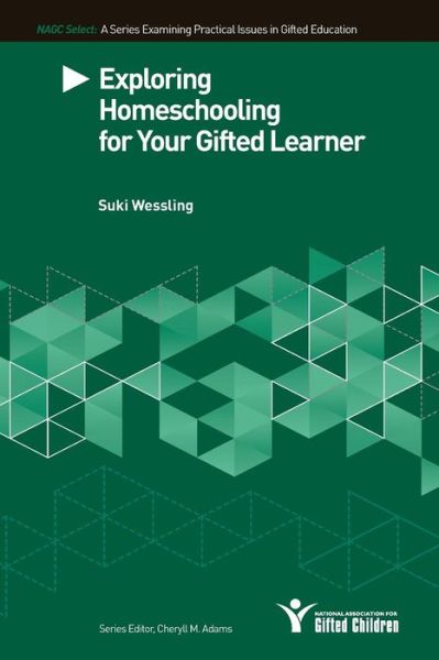 Cover for Suki Wessling · Exploring Homeschooling for Your Gifted Learners (Paperback Book) (2017)