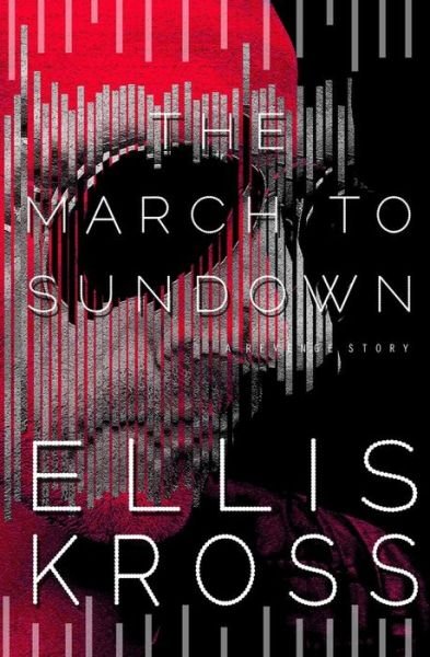 Cover for Ellis Kross · The March to Sundown (Paperback Book) (2016)